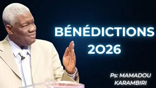 Miniature : Reçois ces bénédictions pour l’année 2026 PS_MAMADOU KARAMBIRI