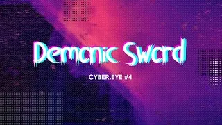 Miniature : 🎧[MUSIC]🎧 - Demonic Sword - (Cyber.eye #4). @Cametek.CamelliaOfficial you need to remix that .... pls