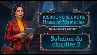 Miniature : SOLUTION ICEBOUND SECRETS 4 HOUSE OF MEMORIES ANDROID FR #2 - CHAPITRE 2 !