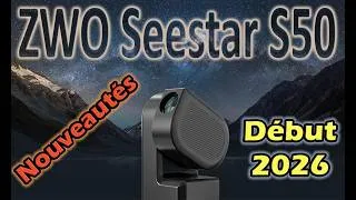 Miniature : ZWO Seestar S50 Nouveautés début 2026