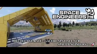 Miniature : DÉCOLLAGE RATÉ : GALÈRE SPATIALE sur Space Engineers 2 ! 🚀