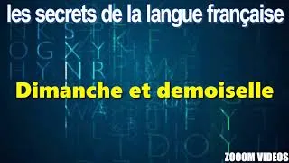 Miniature : Les secrets de la langue française : Dimanche et demoiselle