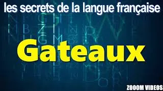 Miniature : Les secrets de la langue française : Gateaux