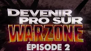 Miniature : Comment S’AMÉLIORER et devenir un PRO sur WARZONE ÉPISODE 2 (TUTO DE A à Z)