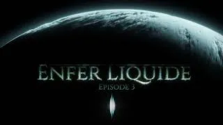 Miniature : Enfer Liquide - Épisode 3