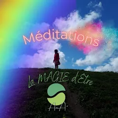 Avatar de La Magie d' ÊTRE : Méditations guidées Bien-être