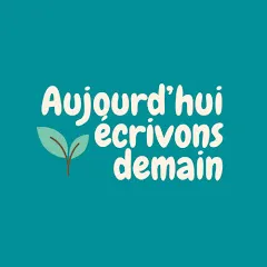 aujourdhuiecrivonsdemain