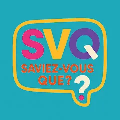 Avatar de SVQ : Saviez-Vous Que ?