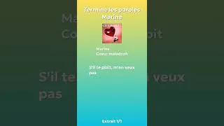 Miniature : 🎙️ Termine les paroles : Marine - Coeur Maladroit ❤️