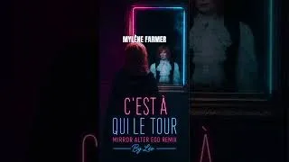 Miniature : Mylène Farmer – C’est à qui le tour | Mirror Alter Ego Remix by Léo #shorts   #mylènefarmer