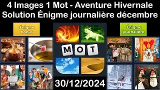 Miniature : 4 Images 1 Mot - Aventure hivernale - 30/12/2024 - Solution Énigme Journalière - décembre 2024