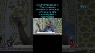 Miniature : Les grosses révélations du frère d’Aziz Dabala sur l’enquête: «Procureur bi néna meussoul guiss li»