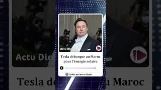 Miniature : Maroc : le nouveau terrain de jeu de Tesla et d’Elon Musk | Actu Direct