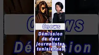 Miniature : Démission de deux journalistes tunisiennes de Cnews