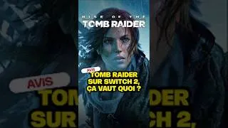 Miniature : On a joué à Rise of the Tomb Raider sur Switch 2, ça vaut quoi ? #TombRaider #Gaming #Switch2