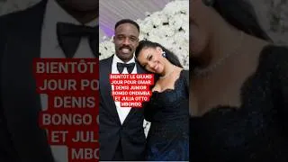 Miniature : Bientôt le grand jour pour Omar Denis Junior BONGO ONDIMBA et Julia OTTO MBONGO!#MariageBongoOndimba