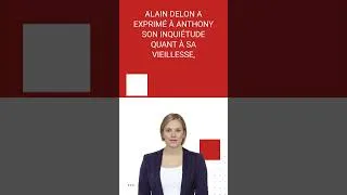 Miniature : Alain Delon à son fils Anthony  Une Mise en Garde Poignante