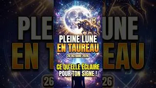 Miniature : Pleine lune en Taureau du 26 octobre 2026 : ce qu’elle éclaire pour ton signe