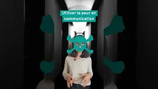 Miniature : La peur : levier de persuasion en communication