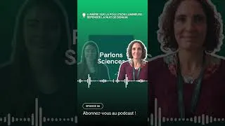 Miniature : Parlons Science | Lumière sur la pollution lumineuse : repenser la nuit de demain