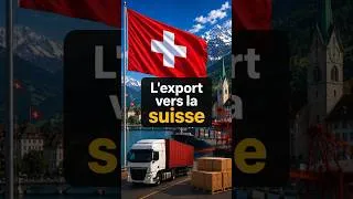Miniature : Exporter vers la Suisse : découvrez le potentiel du marché suisse