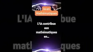 Miniature : 🧮 IA et Mathématiques #1