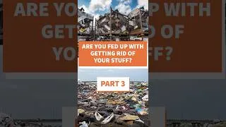 Miniature : Are you fed up with getting rid of your stuff?