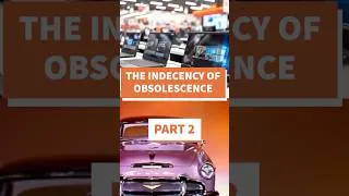 Miniature : The indecency of planned obsolescence