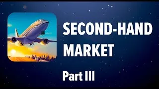 Miniature : Second-Hand Market Available in Airlines Manager Tuesday 15th!