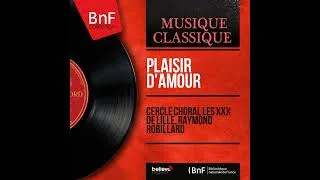 Miniature : Plaisir d'amour ( CHORALE DES XXX DE LILLE ) EXTRAIT AVEC LE TENOR ALAIN MARINO de 1986 _ 1989