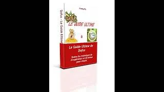 Miniature : Jeux Video Dofus Le Guide Ultime Astuces solutions, techniques des plus grands joueurs sont dévoilé