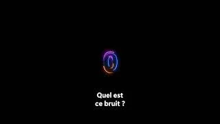Miniature : Quel est ce bruit ?