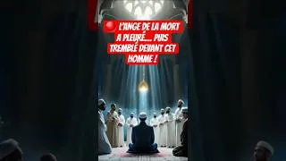 Miniature : CE QUE L’ANGE DE LA MORT A VU LUI A FAIT PLEURER… PUIS TREMBLER DEVANT ALLAH !