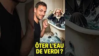 Miniature : Ôter l'eau de Verdi... 🤔🫢