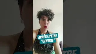 Miniature : ARRÊTE D'ÊTRE "GENTILLE"
