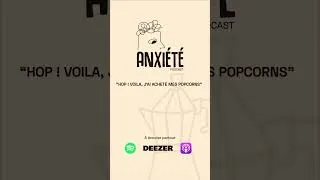 Miniature : "Hop ! Voila, j'ai acheté mes popcorns" #anxiete #podcast #interview #santémentale #psychothérapie