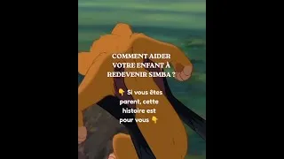 Miniature : Comment aider votre enfant à redevenir Simba?
