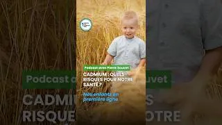 Miniature : Cadmium : Quels risques pour notre santé ?- Nos enfants en première ligne