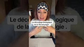 Miniature : Décodage biologique de la fibromyalgie.