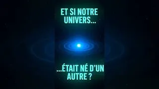 Miniature : 🌌 Et si notre univers… était né d’un autre ?