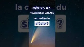 Miniature : C/2023 A3 (Tsuchinshan-ATLAS) : la comète du siècle ?