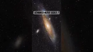 Miniature : Tu penses vraiment qu’on est seuls dans l’univers ?