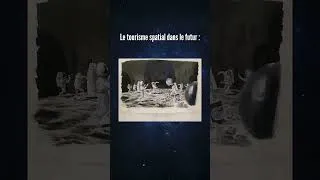 Miniature : Le tourisme spatial dans 50ans #espace #lune #astronaut