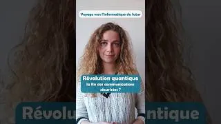Miniature : Révolution quantique : la fin des communications sécurisées ? - Valentine Blanpain