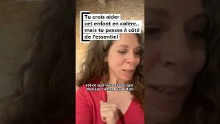 Miniature : Tu crois aider cet enfant en colère… mais tu passes à côté de l’essentiel