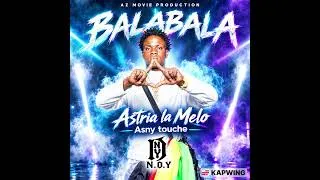 Miniature : Astria la Melo -_-Balabala-_-AUDIO OFFICIEL