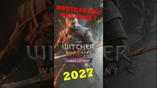 Miniature : The Witcher 3 annonce ENFIN sa 3ème extension : Songs Of The Past