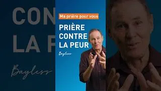 Miniature : Bayless prie pour vous ! – Prière au cœur de la peur