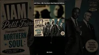 Miniature : IAM – Petit Frère | BBr Northern Soul Special Edition #Shorts