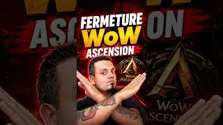 Miniature : WoW ASCENSION : FERMETURE DANS 5 JOURS  #worldofwarcraft #wowascension